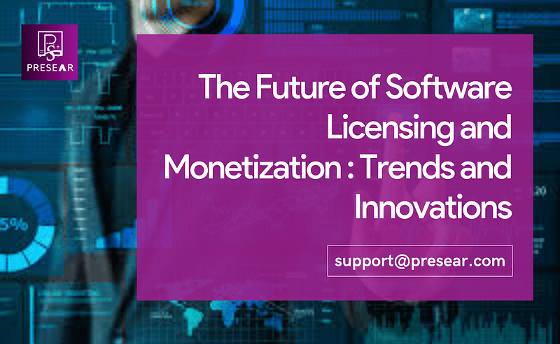 The future of Software Licensing and Monetization: Trends and Innovations