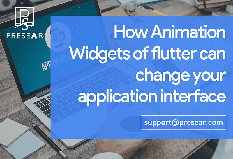 How Animation Widgets of flutter can change your application interface