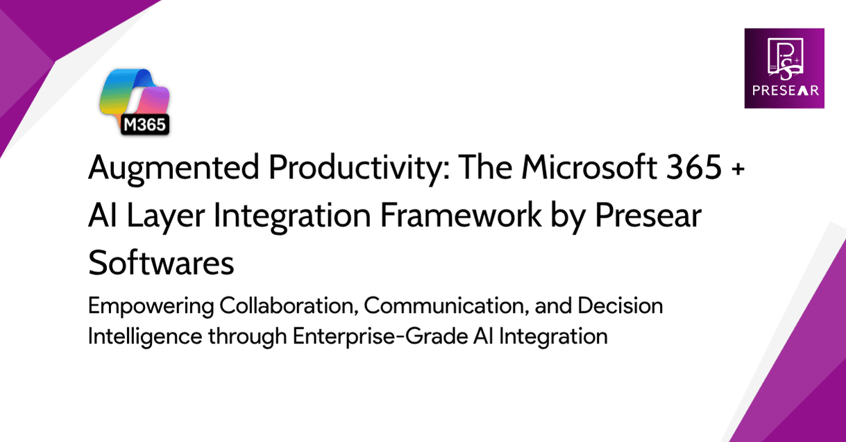 Augmented Productivity: The Microsoft 365 + AI Layer Integration Framework by Presear Softwares